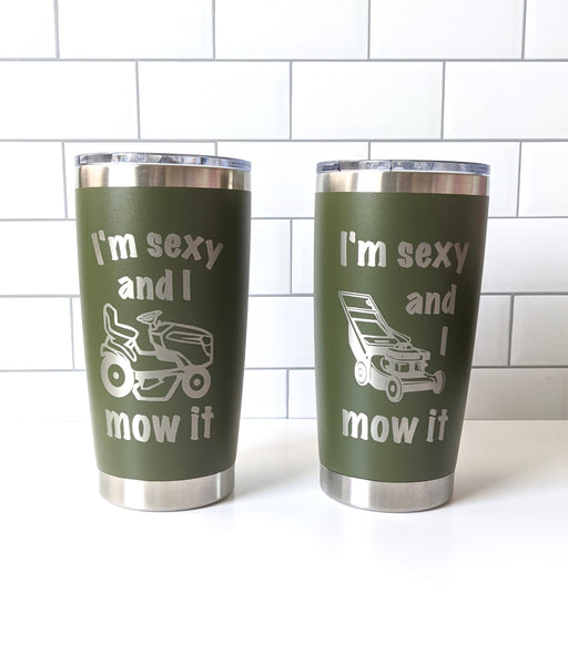 Sexy and I Mow It Tumbler
